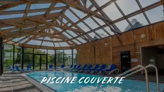Campings avec piscine couverte : location de mobil-home